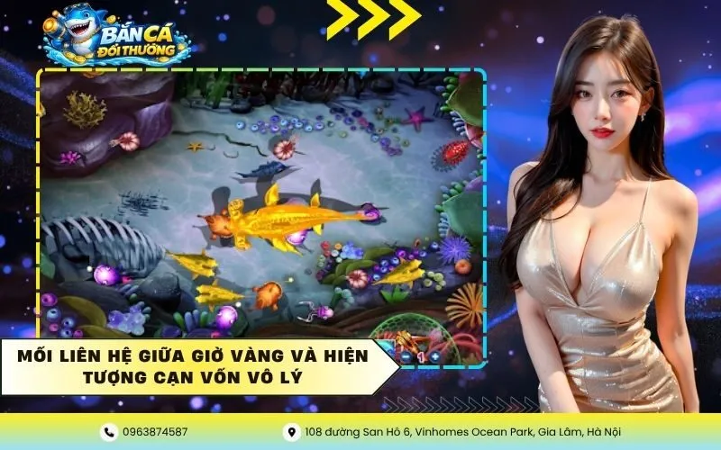 Mối liên hệ giữa giờ vàng và hiện tượng cạn vốn vô lý